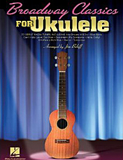 Broadway Classics For Ukulele